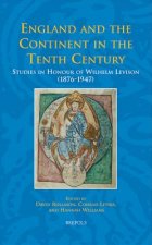 England and the Continent in the Tenth Century: Studies in Honour of Wilhelm Levison (1876-1947)