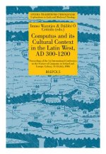 STT 05 Computus and its Cultural Context in the Latin West, AD 300-1200, Warntjes, OCroinin: Proceedings of the 1st International Conference on the Sc