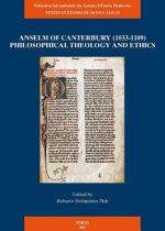Anselm of Canterbury (1033-1109). Philosophical Theology and Ethics: Proceedings of the Third International Conference of Medieval Philosophy, Held at