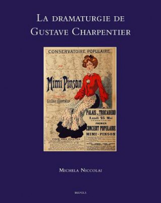 La Dramaturgie de Gustave Charpentier