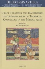 Craft Treatises and Handbooks: The Dissemination of Technical Knowledge in the Middle Ages