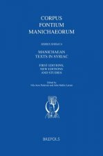 Manichaean Texts in Syriac: First Editions, New Editions and Studies