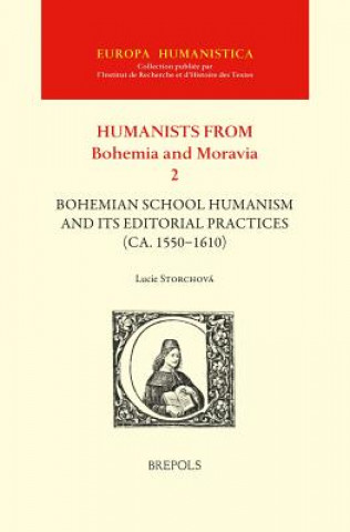 Bohemian School Humanism and Its Editorial Practices (CA. 1550 -1610)