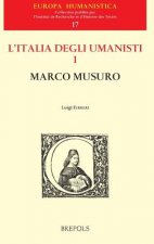 L'Italia Degli Umanisti. Marco Musuro