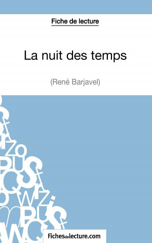 nuit des temps - Rene Barjavel (Fiche de lecture)
