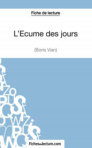 L'Ecume des jours de Boris Vian (Fiche de lecture)