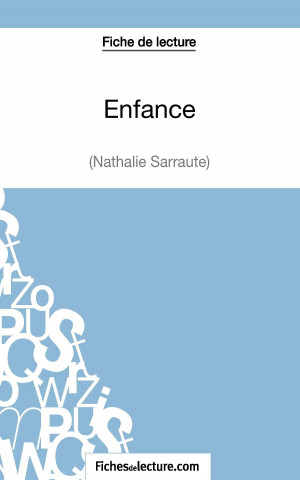 Enfance - Nathalie Sarraute (Fiche de lecture)