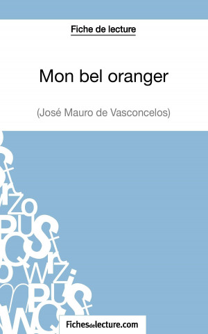 Mon bel oranger - Jose Mauro de Vasconcelos (Fiche de lecture)