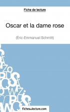 Oscar et la dame rose d'Eric-Emmanuel Schmitt (Fiche de lecture)
