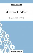 Mon ami Frederic de Hans Peter Richter (Fiche de lecture)