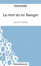 mort du roi Tsongor de Laurent Gaude (Fiche de lecture)