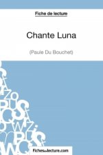 Chante Luna de Paule du Bouchet (Fiche de lecture)