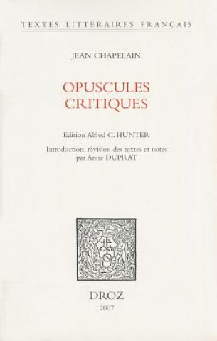 Jean Chapelain: Opuscules Critiques