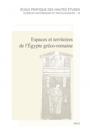 Espaces Et Territoires de L'Egypte Greco-Romaine