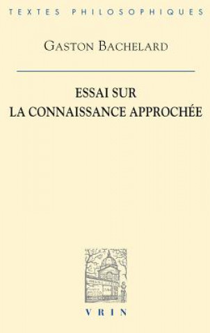 Essai Sur La Connaissance Approchee