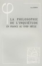La Philosophie de L'Inquietude En France Au Xviiie Siecle