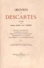 Rene Descartes: Iuvres Completes X Physico-Mathematica. Compendium Musicae. Regulae Ad Directionem Ingenii. Recherche de La Verite. Supplement a la Co