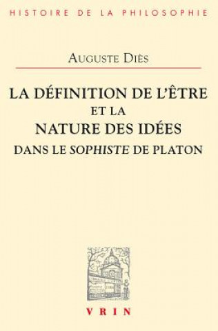 La Definition de L'Etre Et La Nature Des Idees Dans Le Sophiste de Platon