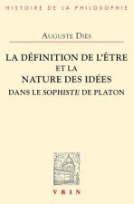 La Definition de L'Etre Et La Nature Des Idees Dans Le Sophiste de Platon