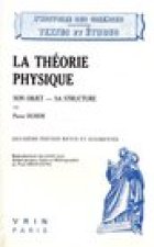 La Theorie Physique: Son Objet - Sa Structure