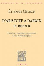 D'Aristote a Darwin, Et Retour: Essai Sur Quelques Constantes de La Bio-Philosophie