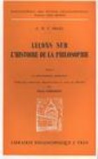 G.W.F. Hegel: Lecons Sur L'Histoire de La Philosophie VI: La Philosophie Moderne de Bacon Aux Lumieres Avec La Reconstitution Critique Du Cours de 182