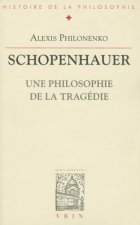 Schopenhauer: Une Philosophie de La Tragedie