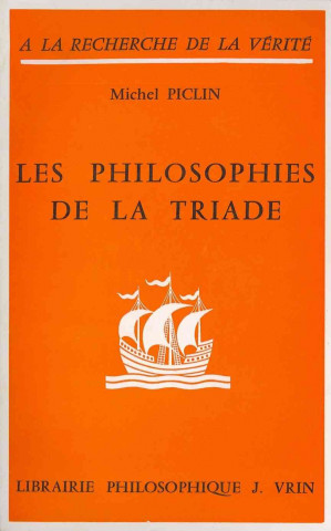 Les Philosophies de La Triade Ou L'Histoire de La Structure Ternaire