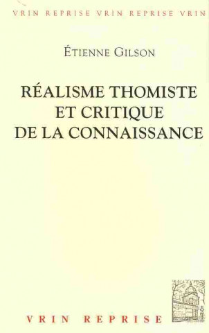 Realisme Thomiste Et Critique de La Connaissance