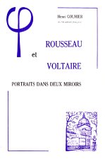 Rousseau Et Voltaire: Portraits Dans Deux Miroirs
