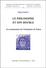 Le Philosophe Et Son Double: Un Commentaire de L'Euthydeme de Platon