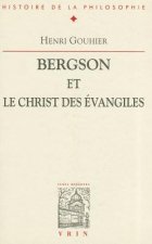 Bergson Et Le Christ Des Evangiles