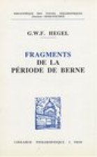 G.W.F. Hegel: Fragments de La Periode de Berne (1793-1796)