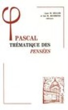Pascal: Thematique Des Pensees