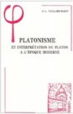 Platonisme Et Interpretation de Platon A L'Epoque Moderne