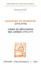 Emmanuel Kant: Manuscrit de Duisbourg (1774-1775) Choix de Reflexions Des Annees 1772-1777