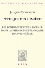 L'Ethique Des Lumieres: Les Fondements de La Morale Dans La Philosophie Francaise Du Xviiie Siecle