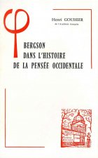 Bergson Dans L'Histoire de La Pensee Occidentale