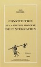 Constitution de La Theorie Moderne de L'Integration