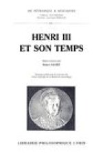 Henri III Et Son Temps