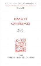 Eric Weil: Essais Et Conferences: I. Philosophie