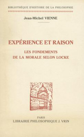 Experience Et Raison: Les Fondements de La Morale Selon Locke