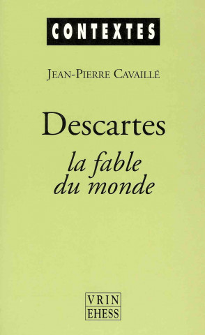 Descartes: La Fable Du Monde