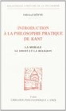 Introduction a la Philosophie Pratique de Kant: La Morale, Le Droit Et La Religion