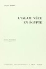 L'Islam Vecu En Egypte (1945-1975)