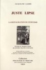 Juste Lipse Et La Restauration Du Stoicisme Suivi de Textes de Juste Lipse