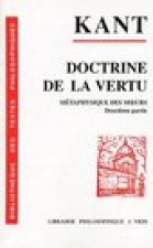 Emmanuel Kant: Doctrine de La Vertu Metaphysique Des Moeurs Deuxieme Partie