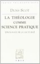 Jean Duns Scot: La Theologie Comme Science Pratique