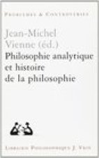 Philosophie Analytique Et Histoire de La Philosophie