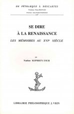 Se Dire a la Renaissance: Les Memoires Au Xvie Siecle